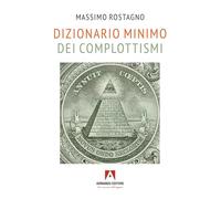 Dizionario minimo dei complottismi