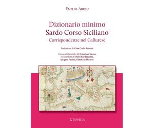 Dizionario minimo. Sardo Corso Siciliano. Corrispondenze nel Gallurese