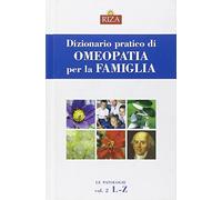 Dizionario pratico di omeopatia per la famiglia
