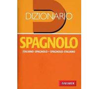 Dizionario spagnolo. Italiano-spagnolo, spagnolo-italiano. Ediz. bilingue