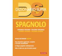 Dizionario spagnolo. Spagnolo-italiano, italiano-spagnolo. Con visual