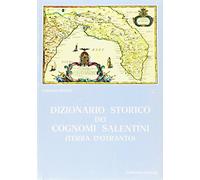 Dizionario storico dei cognomi salentini (Terra d'Otranto)