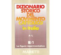 Dizionario storico del movimento cattolico in Italia. Vol. 31: figure rappresentative A-L, Le.
