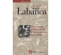 Libri Dizionario Storico Della Prima Guerra Mondiale