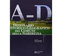 Dizionario storico-geografico dei comuni della Sardegna A-D