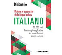 Dizionario tascabile di italiano. Dizionario essenziale della lingua italiana. 30.000 vocaboli, fraseologia esplicativa, vocaboli stranieri di uso comune
