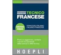 Dizionario tecnico francese. Francese-italiano; italiano-francese. Ediz. minore