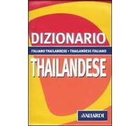 Dizionario thailandese. Italiano-thailandese. Thailandese-italiano