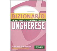 Dizionario ungherese. Italiano-ungherese, ungherese-italiano