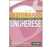 Dizionario ungherese. Italiano-ungherese, ungherese-italiano
