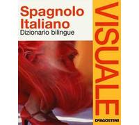 Dizionario visuale bilingue. Spagnolo-italiano