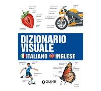 Dizionario visuale. Italiano-inglese