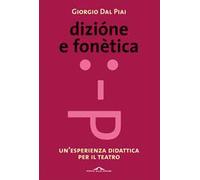 Dizione e fonetica. Un'esperienza didattica per il teatro