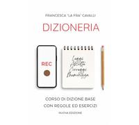 DIZIONERIA: Corso di Dizione base con regole ed esercizi