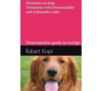 Dizziness in dogs - Treatment with Homeopathy and Schuessler salts: Homeopathic guide in vertigo