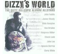 Dizzy Gillespie Alumni Allstar - Dizzy's World