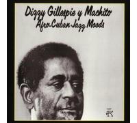 Dizzy Gillespie and Machito - Afro-Cuban Jazz Moods by Dizzy Gillespie and Machito (1998-09-07)