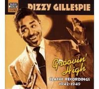 Gillespie Dizzy - Groovin' High, Original Recordings