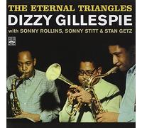 Dizzy Gillespie - The Eternal Triangles