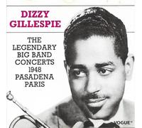 Dizzy Gillespie - The Legendary Big Band Concerts 1948 Pasadena Paris