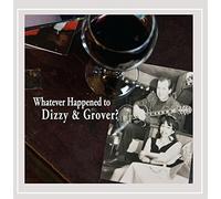Dizzy & Grover - Whatever Happened To Dizzy & Grover?