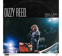 Dizzy Reed - Rock 'N Roll Ain't Easy