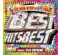 DJ B-SUPREME - BEST HITS BEST -NON STOP 100 TRAX-