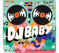DJ Burton DJ Baby (Libro di cartone)