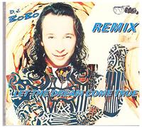 DJ Bobo - Let the Dream Come True (Rmx)