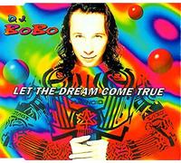 DJ Bobo - Let The Dream Come True (x3)
