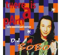 DJ Bobo - There Is a Party (30th Anniversary Edition)