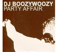 DJ BOOZY WOOZY / PARTY AFFAIR