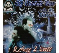 DJ Chosen Few - I Refuze 2 Looze!