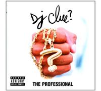 DJ Clue - The Professional Explicit