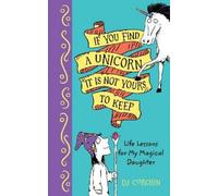DJ Corchin If You Find a Unicorn, It Is Not Yours to Keep (Copertina rigida)