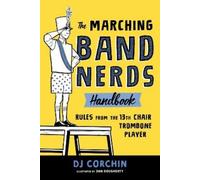 DJ Corchin The Marching Band Nerds Handbook (Tascabile) Band Nerds