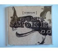 DJ Dee Kline - I Don'T Smoke/