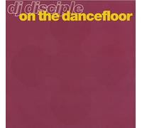 DJ Disciple / On The Dancefloor (Part Ii)