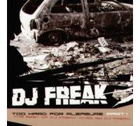 DJ Freak - Too Hard for Pleasure Part 1