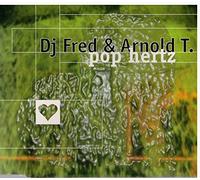 DJ Fred and Arnold T - Pop Hertz