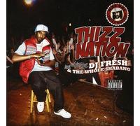 Dj Fresh & The Whole Shabang - Thizz Nation