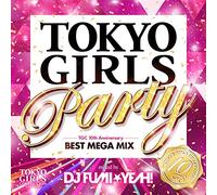 DJ Fumi Yeah! - TOKYO GIRLS PARTY - TGC 10YEAR