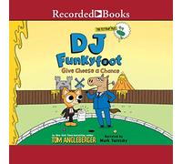 DJ Funkyfoot: Dai una possibilità al formaggio! (La serie DJ Funkyfoot)