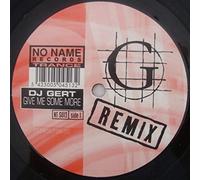 DJ Gert - Give Me Some Mor Rmx