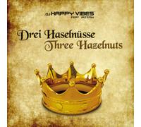 DJ Happy Vibes Feat. Jazzmin - Drei Haselnüsse/Three Hazelnuts