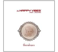 DJ Happy Vibes Feat. Jazzmin - Ghostwhispers