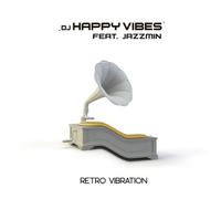 DJ Happy Vibes Feat. Jazzmin - Retro Vibration