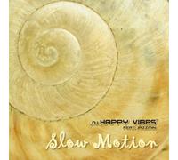 DJ Happy Vibes Feat. Jazzmin - Slow Motion