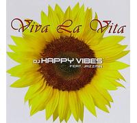 DJ Happy Vibes Feat. Jazzmin - Viva la Vita