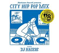 DJ HASEBE - Manhattan Records Presents City Hip Pop Mix - Special Chapter - Mixed By Dj Hasebe